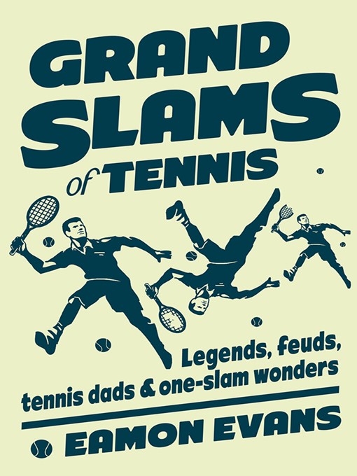 Title details for Grand Slams of Tennis by Eamon Evans - Available